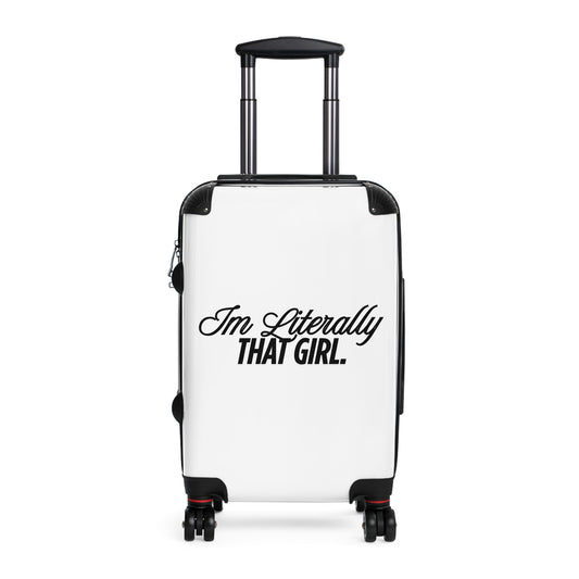 I’m literally that girl Travel Suitcase for Confident Women | Im Literally That Girl Luggage