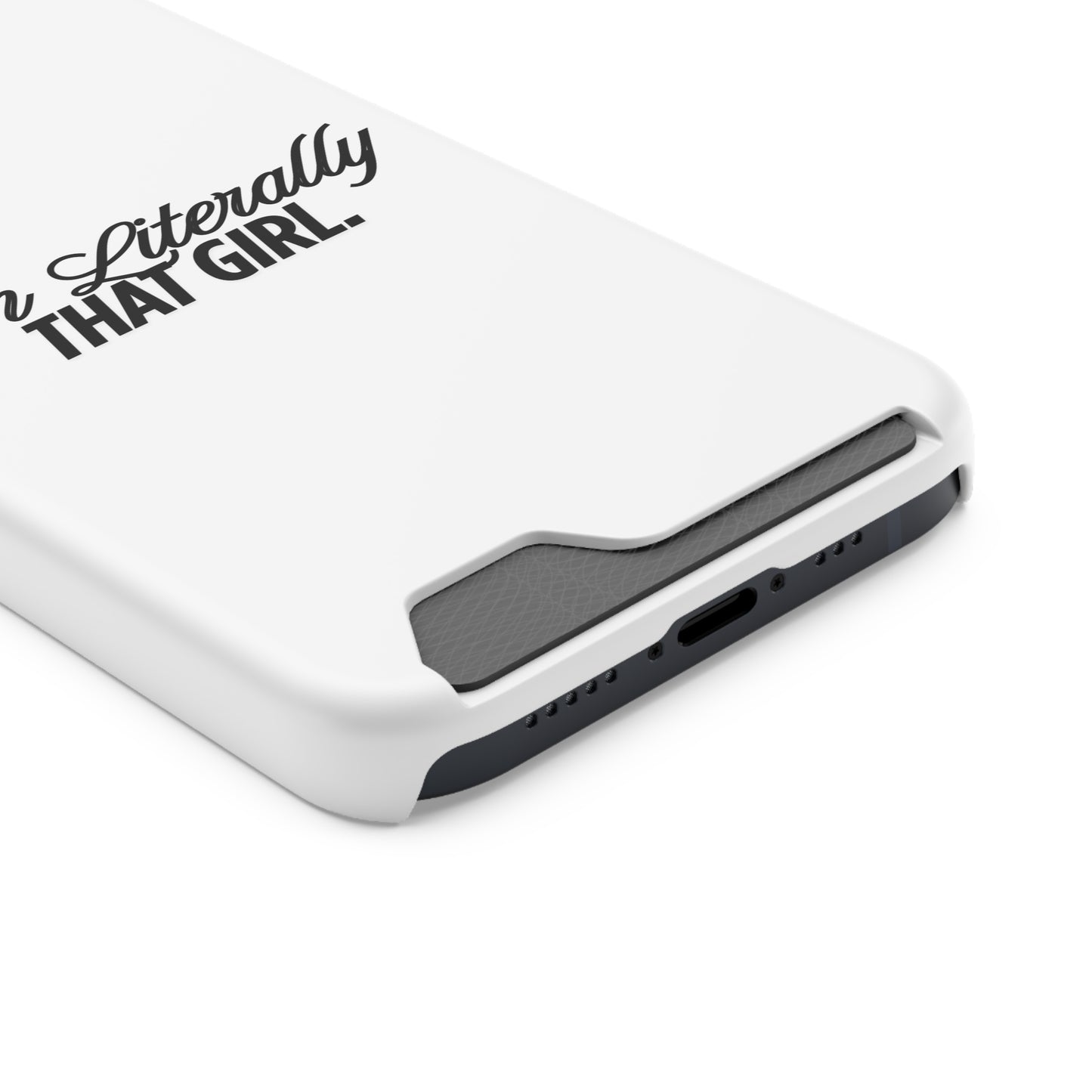 Chic Phone Case with Card Holder - "I'm Literally That Girl", Stylish Accessory for Outings, Gift for Friends, Trendy Tech Gear, [...]