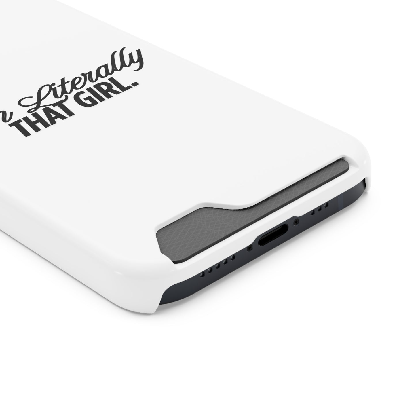 Chic Phone Case with Card Holder - "I'm Literally That Girl", Stylish Accessory for Outings, Gift for Friends, Trendy Tech Gear, [...]